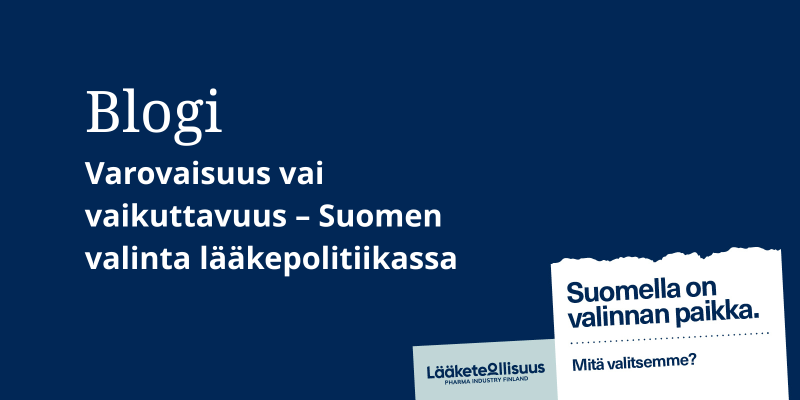 Varovaisuus vai vaikuttavuus – Suomen valinta lääkepolitiikassa