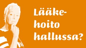 Lääkehoito hallussa?