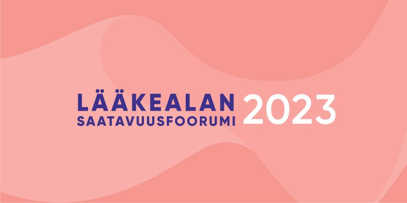Tervetuloa Lääkealan saatavuusfoorumiin 2023!
