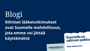 Kliiniset lääketutkimukset ovat Suomelle mahdollisuus, jota emme voi jättää käyttämättä